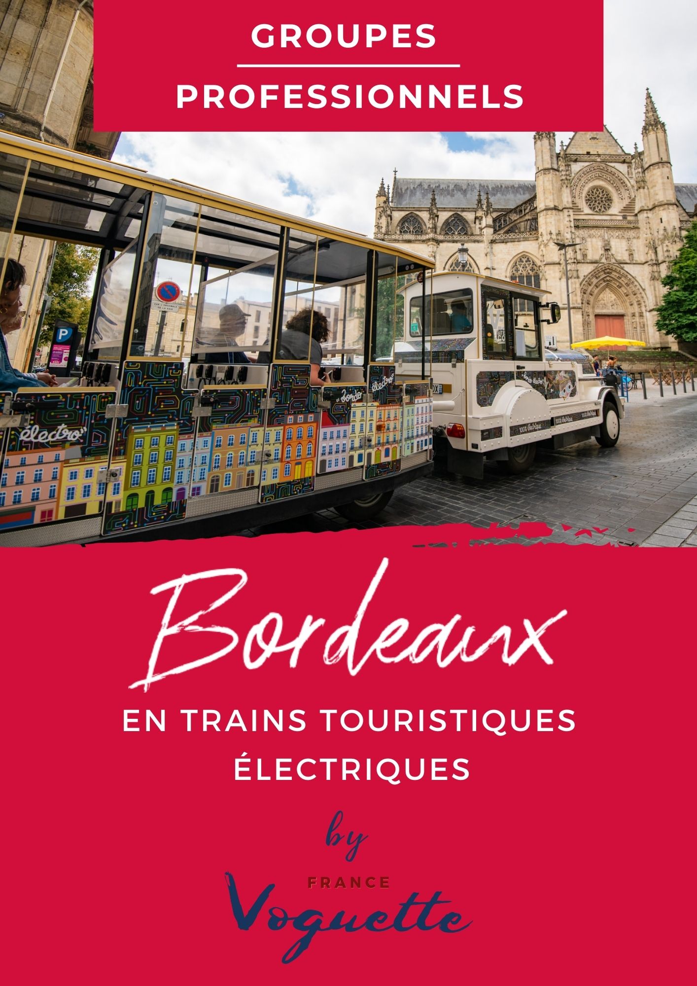 Le Petit Train de Bordeaux, City of Bordeaux